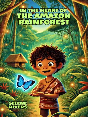 cover image of In the Heart of the Amazon Rainforest